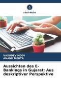 Modi / Mehta |  Aussichten des E-Bankings in Gujarat: Aus deskriptiver Perspektive | Buch |  Sack Fachmedien