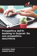 Modi / Mehta |  Prospettiva dell'E-banking in Gujarat: Da una prospettiva descrittiva | Buch |  Sack Fachmedien