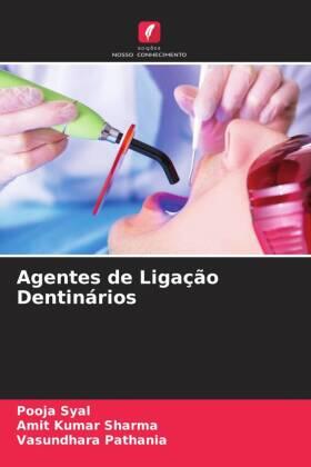 Syal / Sharma / Pathania |  Agentes de Ligação Dentinários | Buch |  Sack Fachmedien