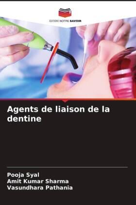 Syal / Sharma / Pathania |  Agents de liaison de la dentine | Buch |  Sack Fachmedien