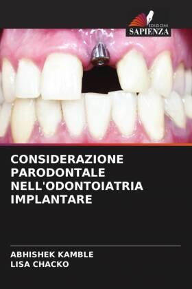 Kamble / Chacko |  CONSIDERAZIONE PARODONTALE NELL'ODONTOIATRIA IMPLANTARE | Buch |  Sack Fachmedien