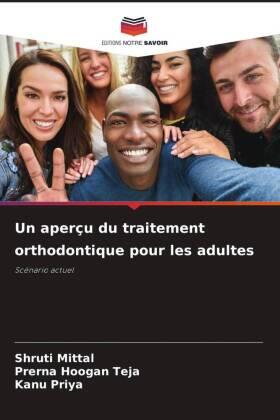 Mittal / Teja / Priya |  Un aperçu du traitement orthodontique pour les adultes | Buch |  Sack Fachmedien