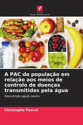 Pascal |  A PAC da população em relação aos meios de controlo de doenças transmitidas pela água | Buch |  Sack Fachmedien