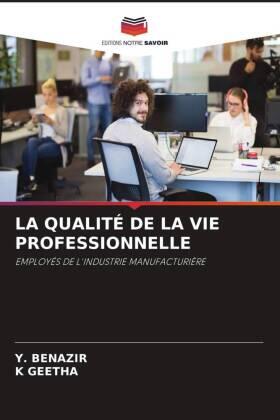 Benazir / Geetha |  LA QUALITÉ DE LA VIE PROFESSIONNELLE | Buch |  Sack Fachmedien