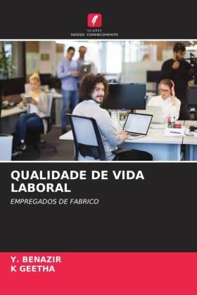 Benazir / Geetha |  QUALIDADE DE VIDA LABORAL | Buch |  Sack Fachmedien