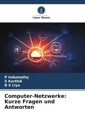 Indumathy / Karthik / Liya |  Computer-Netzwerke: Kurze Fragen und Antworten | Buch |  Sack Fachmedien