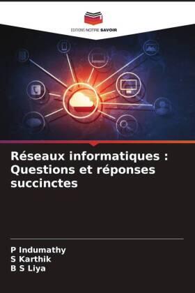 Indumathy / Karthik / Liya |  Réseaux informatiques : Questions et réponses succinctes | Buch |  Sack Fachmedien