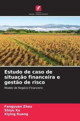 Zhou / Xu / Kuang |  Estudo de caso de situação financeira e gestão de risco | Buch |  Sack Fachmedien