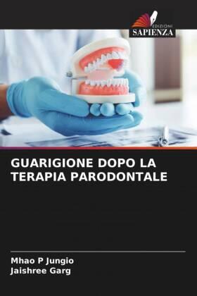 Jungio / Garg |  GUARIGIONE DOPO LA TERAPIA PARODONTALE | Buch |  Sack Fachmedien