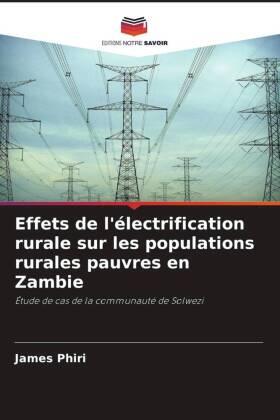 Phiri | Effets de l'électrification rurale sur les populations rurales pauvres en Zambie | Buch | 978-620-591756-5 | sack.de