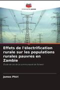 Phiri |  Effets de l'électrification rurale sur les populations rurales pauvres en Zambie | Buch |  Sack Fachmedien