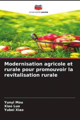 Mou / Luo / Xiao |  Modernisation agricole et rurale pour promouvoir la revitalisation rurale | Buch |  Sack Fachmedien