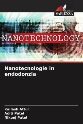 Attur / Patel |  Nanotecnologie in endodonzia | Buch |  Sack Fachmedien