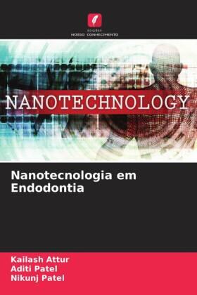 Attur / Patel |  Nanotecnologia em Endodontia | Buch |  Sack Fachmedien