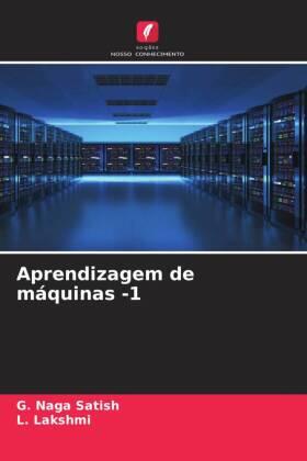 Satish / Lakshmi |  Aprendizagem de máquinas -1 | Buch |  Sack Fachmedien