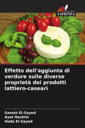 El-Sayed / Hashim |  Effetto dell'aggiunta di verdure sulle diverse proprietà dei prodotti lattiero-caseari | Buch |  Sack Fachmedien