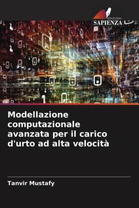 Mustafy |  Modellazione computazionale avanzata per il carico d'urto ad alta velocità | Buch |  Sack Fachmedien