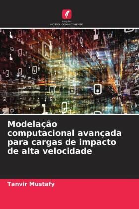 Mustafy |  Modelação computacional avançada para cargas de impacto de alta velocidade | Buch |  Sack Fachmedien