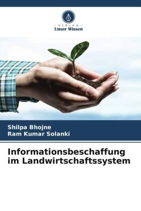 Bhojne / Solanki |  Informationsbeschaffung im Landwirtschaftssystem | Buch |  Sack Fachmedien