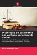 Alati |  Dissolução do casamento por vontade unilateral da mulher | Buch |  Sack Fachmedien