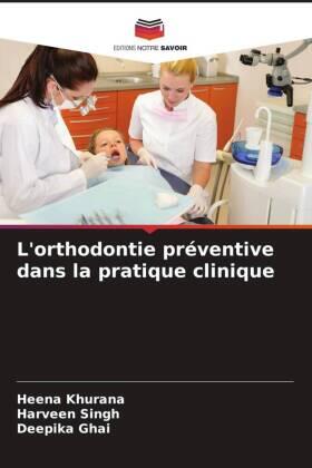 Khurana / Singh / Ghai |  L'orthodontie préventive dans la pratique clinique | Buch |  Sack Fachmedien