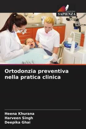 Khurana / Singh / Ghai |  Ortodonzia preventiva nella pratica clinica | Buch |  Sack Fachmedien