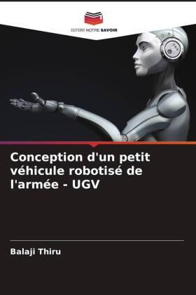 Thiru |  Conception d'un petit véhicule robotisé de l'armée - UGV | Buch |  Sack Fachmedien