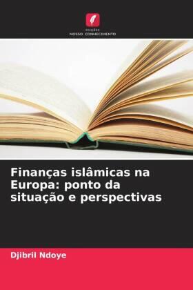 Ndoye |  Finanças islâmicas na Europa: ponto da situação e perspectivas | Buch |  Sack Fachmedien