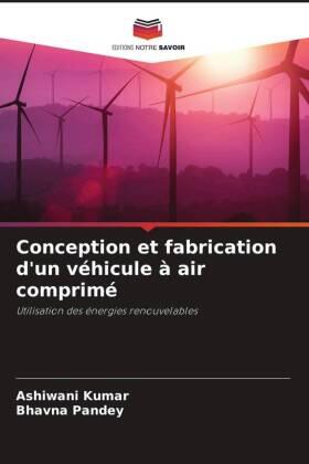 Kumar / Pandey |  Conception et fabrication d'un véhicule à air comprimé | Buch |  Sack Fachmedien