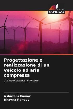 Kumar / Pandey |  Progettazione e realizzazione di un veicolo ad aria compressa | Buch |  Sack Fachmedien