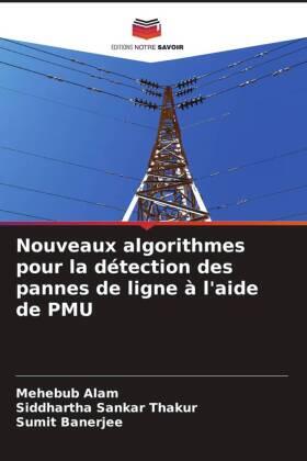 Alam / Thakur / Banerjee |  Nouveaux algorithmes pour la détection des pannes de ligne à l'aide de PMU | Buch |  Sack Fachmedien