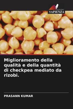 Kumar |  Miglioramento della qualità e della quantità di checkpea mediato da rizobi. | Buch |  Sack Fachmedien