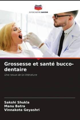 Shukla / Batra / Geyashri |  Grossesse et santé bucco-dentaire | Buch |  Sack Fachmedien