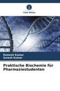 Kumar |  Praktische Biochemie für Pharmaziestudenten | Buch |  Sack Fachmedien