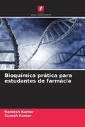Kumar |  Bioquímica prática para estudantes de farmácia | Buch |  Sack Fachmedien