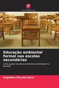 Muyuku Boaz |  Educação ambiental formal nas escolas secundárias | Buch |  Sack Fachmedien