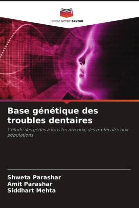 Parashar / Mehta |  Base génétique des troubles dentaires | Buch |  Sack Fachmedien