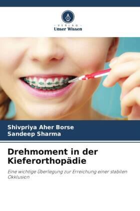 Aher Borse / Sharma |  Drehmoment in der Kieferorthopädie | Buch |  Sack Fachmedien