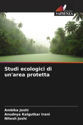 Joshi / Irani |  Studi ecologici di un'area protetta | Buch |  Sack Fachmedien