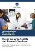 Jahangiri / Norouzi / Matin |  Stress am Arbeitsplatz und Burnout-Syndrom | Buch |  Sack Fachmedien