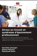 Jahangiri / Norouzi / Matin |  Stress au travail et syndrome d'épuisement professionnel | Buch |  Sack Fachmedien
