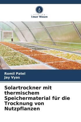 Patel / Vyas |  Solartrockner mit thermischem Speichermaterial für die Trocknung von Nutzpflanzen | Buch |  Sack Fachmedien