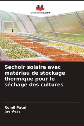 Patel / Vyas |  Séchoir solaire avec matériau de stockage thermique pour le séchage des cultures | Buch |  Sack Fachmedien