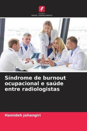 Jahangiri |  Síndrome de burnout ocupacional e saúde entre radiologistas | Buch |  Sack Fachmedien
