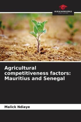 Ndiaye | Agricultural competitiveness factors: Mauritius and Senegal | Buch | 978-620-601915-2 | sack.de