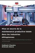 Chandra / Adane |  Mise en ¿uvre de la maintenance productive totale dans les industries éthiopiennes | Buch |  Sack Fachmedien