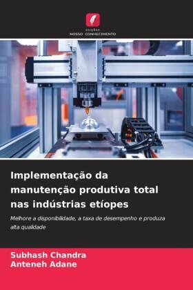 Chandra / Adane |  Implementação da manutenção produtiva total nas indústrias etíopes | Buch |  Sack Fachmedien