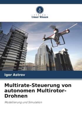 Astrov |  Multirate-Steuerung von autonomen Multirotor-Drohnen | Buch |  Sack Fachmedien