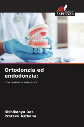 Das / Asthana |  Ortodonzia ed endodonzia: | Buch |  Sack Fachmedien