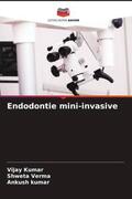 Kumar / Verma |  Endodontie mini-invasive | Buch |  Sack Fachmedien